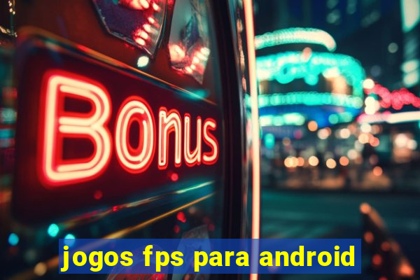 jogos fps para android